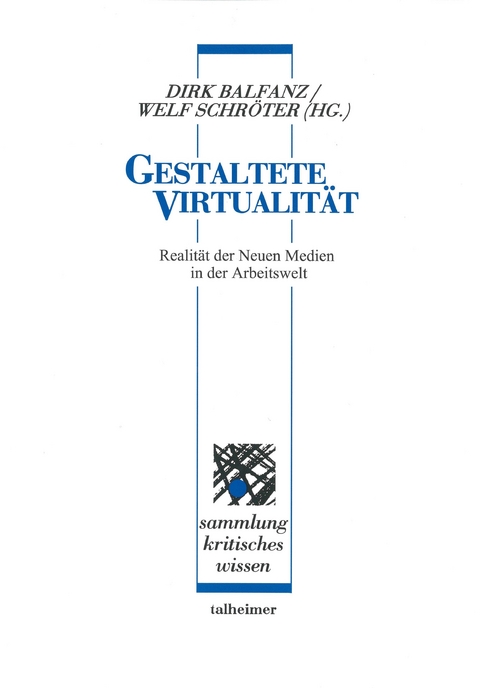 Gestaltete Virtualit&auml;t - 