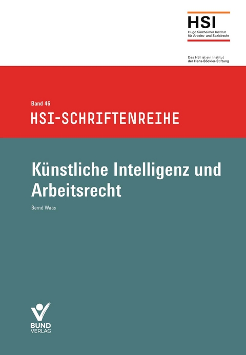 K&uuml;nstliche Intelligenz und Arbeitsrecht - Bernd Waas