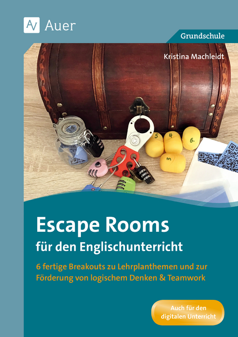 Escape Rooms f&uuml;r den Englischunterricht 3/4 - Kristina Machleidt