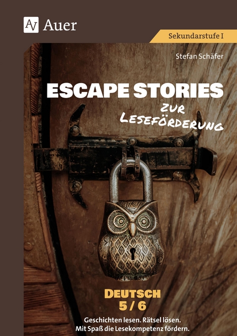 Escape Stories zur Lesef&ouml;rderung Deutsch 5-6 - Stefan Sch&auml;fer