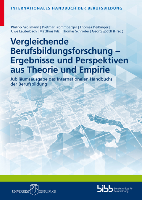 Vergleichende Berufsbildungsforschung &ndash; Ergebnisse und Perspektiven aus Theorie und Empirie