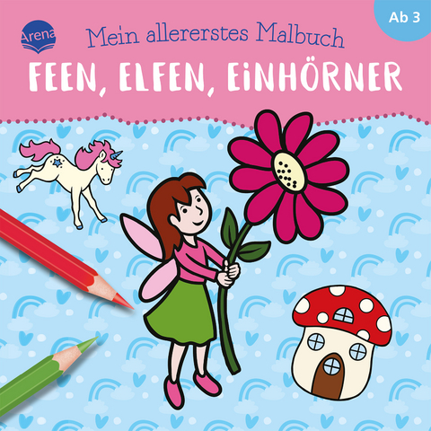 Mein allererstes Malbuch. Feen, Elfen, Einh&ouml;rner - Verena M&uuml;nstermann