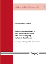 Der Entwendungsnachweis im Versicherungsvertragsrecht unter Ber&uuml;cksichtigung des technischen Wandels - Nikklas-Jens Biller-Bomhardt