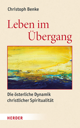 Leben im &Uuml;bergang - Christoph Benke
