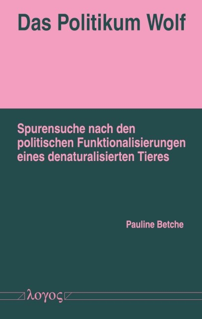 Das Politikum Wolf - Pauline Betche