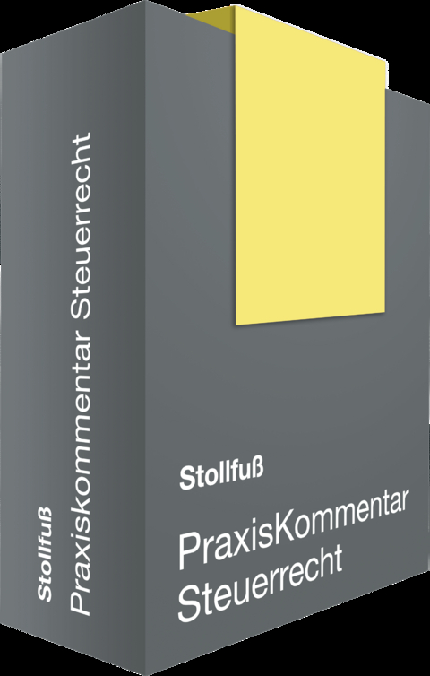 Stollfu&szlig; PraxisKommentar Steuerrecht