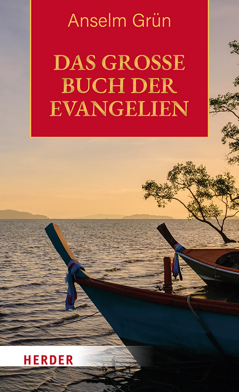 Das gro&szlig;e Buch der Evangelien - Anselm Gr&uuml;n