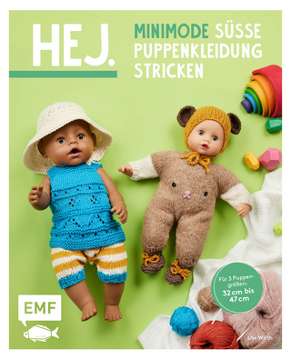 Hej. Minimode – Süße Puppenkleidung stricken