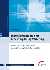 Lehrer&uuml;berzeugungen zur Bedeutung der Digitalisierung - Patrick Geiser