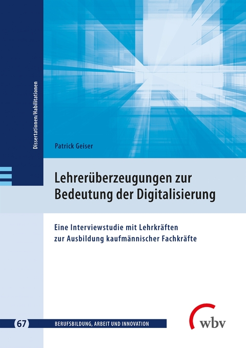 Lehrer&uuml;berzeugungen zur Bedeutung der Digitalisierung - Patrick Geiser