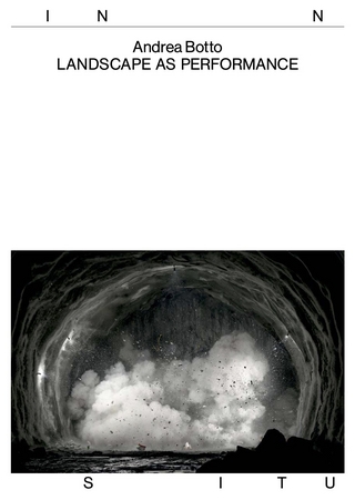 Andrea Botto. LANDSCAPE AS PERFORMANCE
