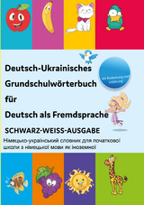Interkultura Deutsch-Ukrainisches Grundschulw&ouml;rterbuch f&uuml;r Deutsch als Fremdsprache