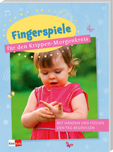 Fingerspiele f&uuml;r den Krippen-Morgenkreis