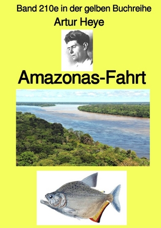 gelbe Buchreihe / Amazonas-Fahrt – Band 210e in der gelben Buchreihe – bei Jürgen Ruszkowski