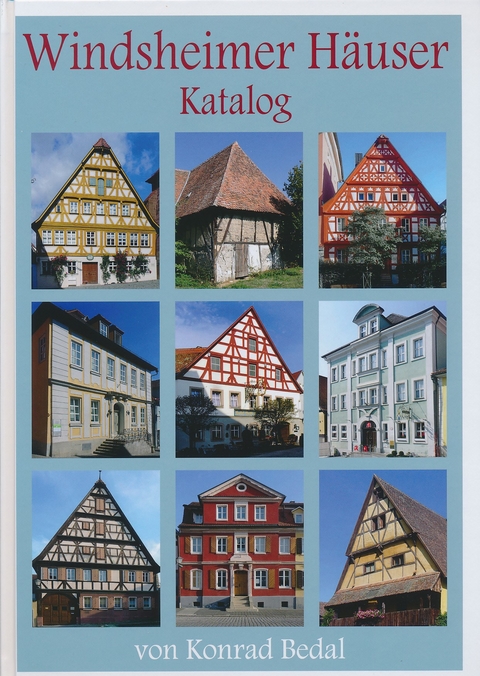 Windsheimer H&auml;user &ndash; Katalog - Konrad Bedal