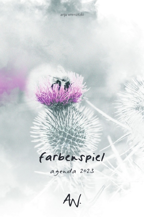 Kalenderbuchreihe "AGENDA" / farbenspiel 2023 (Sachbuch-Edition) - Anja Wrenzitzki