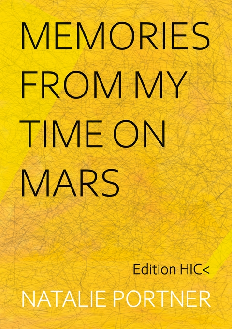 Memories from my time on Mars - Natalie Portner, Marcellus M. Menke