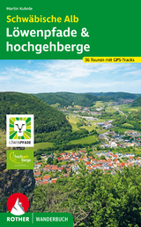 Schw&auml;bische Alb: L&ouml;wenpfade und hochgehberge - Martin Kuhnle