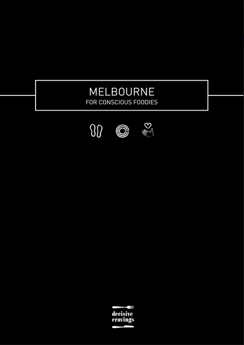 Melbourne for Conscious Foodies - Jen Curcio