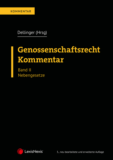 Genossenschaftsrecht - Kommentar - Markus Dellinger, Michael Grabuschnig, Claudia Greda, Edwin Grubert, J&uuml;rgen Kessler, Christiane Lewisch, Lena Offenbecher, Arnulf Perkounigg, Julia Schellner, Markus Steindorfer, Konrad Wei&szlig;