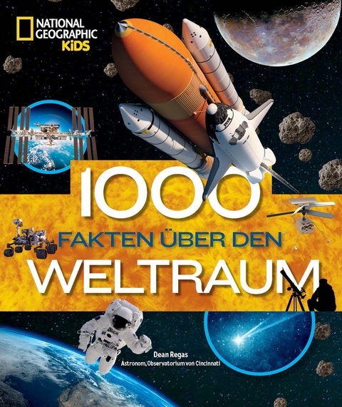 1000 Fakten &Atilde;&frac14;ber den Weltraum - Dean Regas