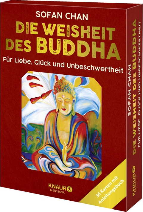 Die Weisheit des Buddha f&uuml;r Liebe, Gl&uuml;ck und Unbeschwertheit - Sofan Chan