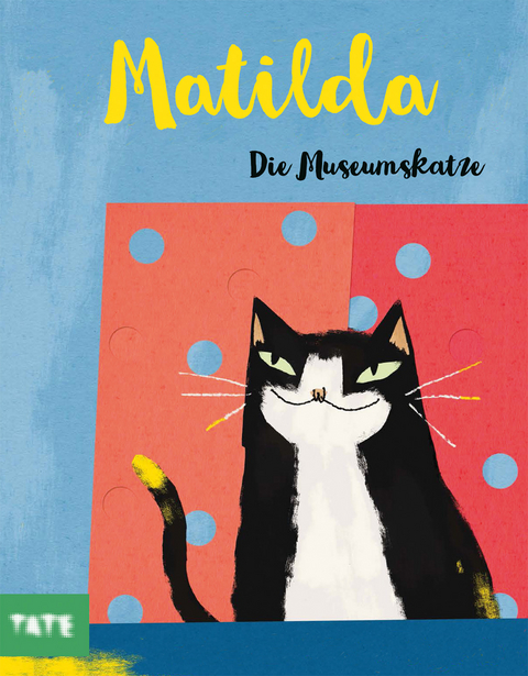 Matilda, die Museumskatze (Kunst f&uuml;r Kinder) - Jono Ganz