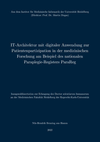 IT-Architektur mit digitaler Anwendung zur Patientenpartizipation in der medizinischen Forschung am Beispiel des nationalen Paraplegie-Registers ParaReg