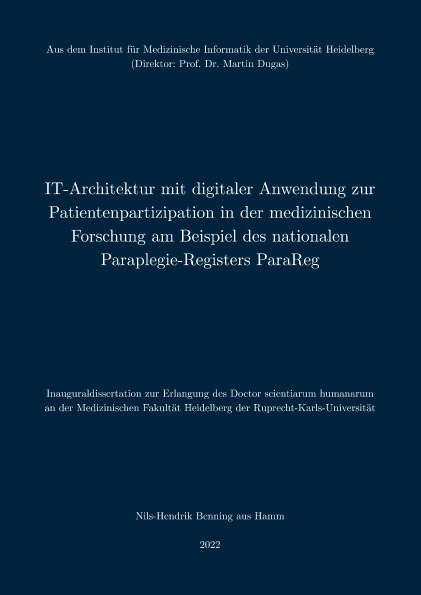 IT-Architektur mit digitaler Anwendung zur Patientenpartizipation in der medizinischen Forschung am Beispiel des nationalen Paraplegie-Registers ParaReg - Nils-Hendrik Benning