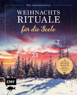 Mein Adventskalender-Buch: Weihnachtsrituale f&uuml;r die Seele - Beate Tschirch, Eva Maria Berg, Claudia Zesche, Sabrina Sterntal, Hannah Krutmann, Marion Kaiser, Anna Brachetti, Ina Mielkau