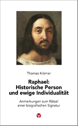 Raphael: Historische Person und ewige Individualit&auml;t - Thomas Kr&auml;mer