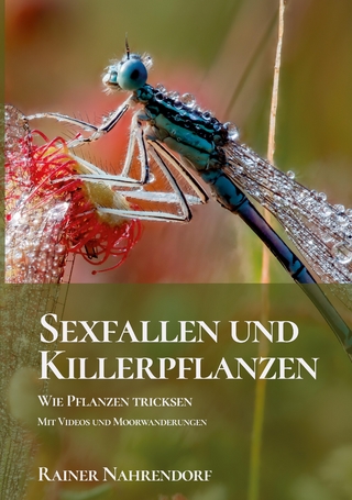 Sexfallen und Killerpflanzen -Wie Pflanzen tricksen