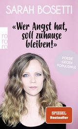 &laquo;Wer Angst hat, soll zuhause bleiben!&raquo; - Sarah Bosetti