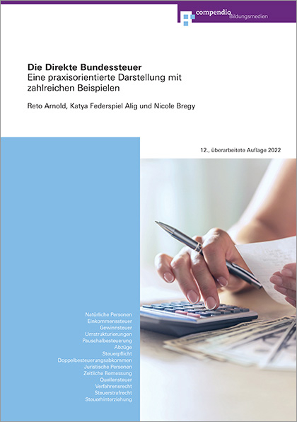 Die Direkte Bundessteuer - Reto Arnold, Katya Federspiel, Daniela C. Fischer, Nicole Bregy