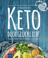 KETO DICH GL&Uuml;CKLICH! - Mirjam Eiswirth