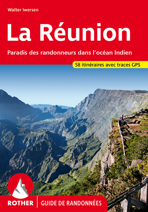 La R&eacute;union (Guide de randonn&eacute;es) - Walter Iwersen