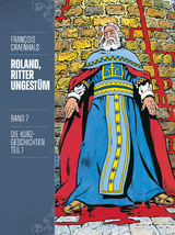 Roland, Ritter Ungest&uuml;m 7 - Fran&ccedil;ois Craenhals