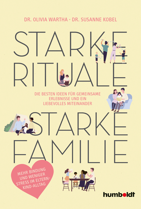 Starke Rituale &ndash; starke Familie - Susanne Kobel, Olivia Wartha