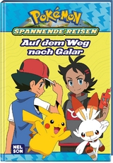 Pok&eacute;mon Lesebuch: Spannende Reisen: Auf dem Weg nach Galar