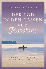 Der Tod in den Gassen von Konstanz - Doris R&ouml;ckle