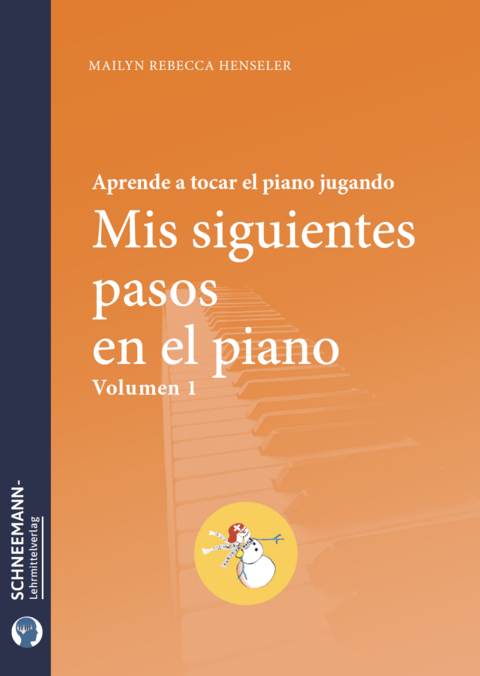 Mis siguientes pasos en el piano 1 - Mailyn Rebecca Henseler