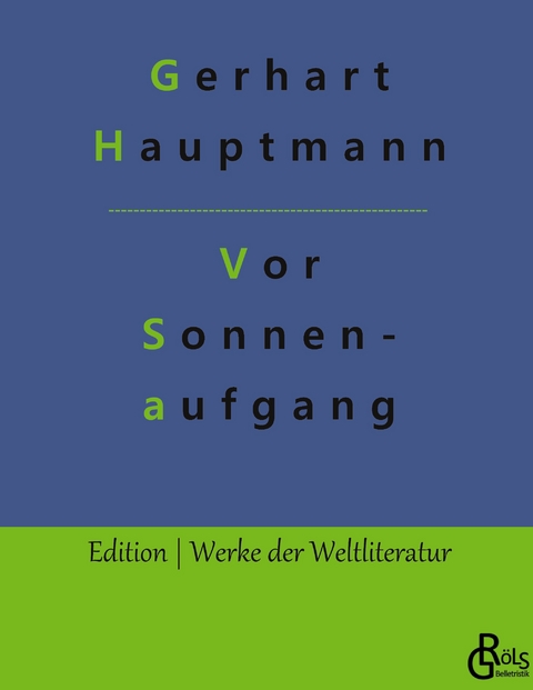 Vor Sonnenaufgang - Gerhart Hauptmann