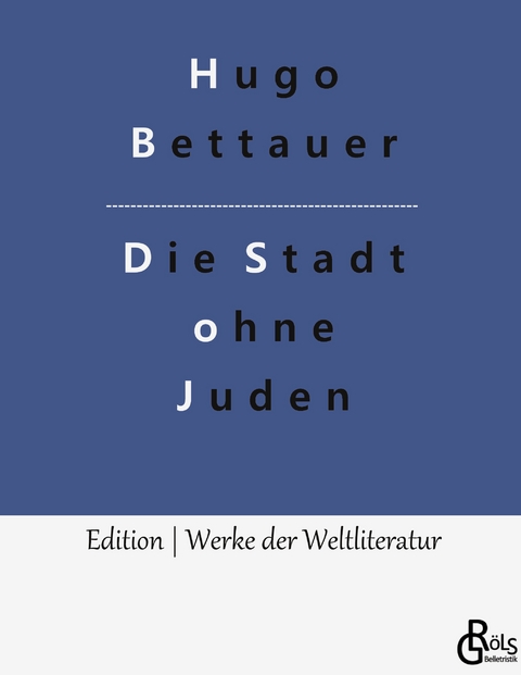 Die Stadt ohne Juden - Hugo Bettauer