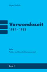 Vorwendezeit 1984 - 1988 - J&uuml;rgen Bodelle