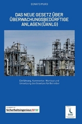 Das neue Gesetz &uuml;ber &uuml;berwachungsbed&uuml;rftige Anlagen (&Uuml;AnlG) - Donato Muro