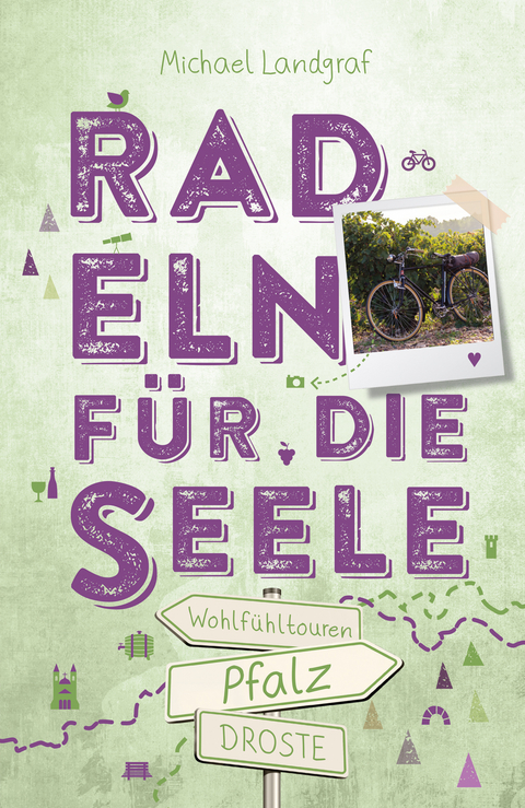 Pfalz. Radeln f&uuml;r die Seele - Michael Landgraf