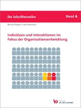 Individuen und Interaktionen im Fokus der Organisationsentwicklung - Berger, Michael; Hartmann, Frank