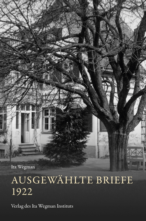 Ausgew&auml;hlte Briefe 1922 - Wegman Ita