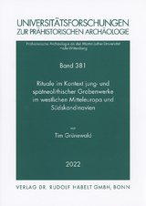 Rituale im Kontext jung- und spätneolithischer Grabenwerke im westlichen Mitteleuropa und Südskandinavien - Tim Grünewald