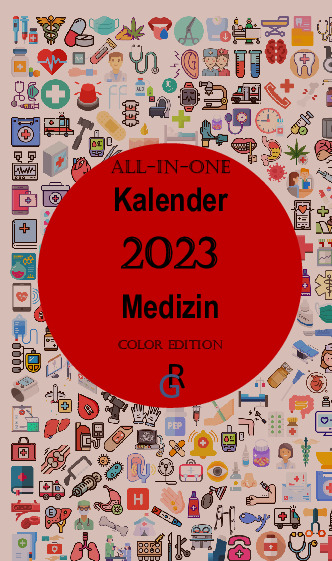 All-In-One Kalender 2023 Medizin - Redaktion Gr&ouml;ls-Verlag